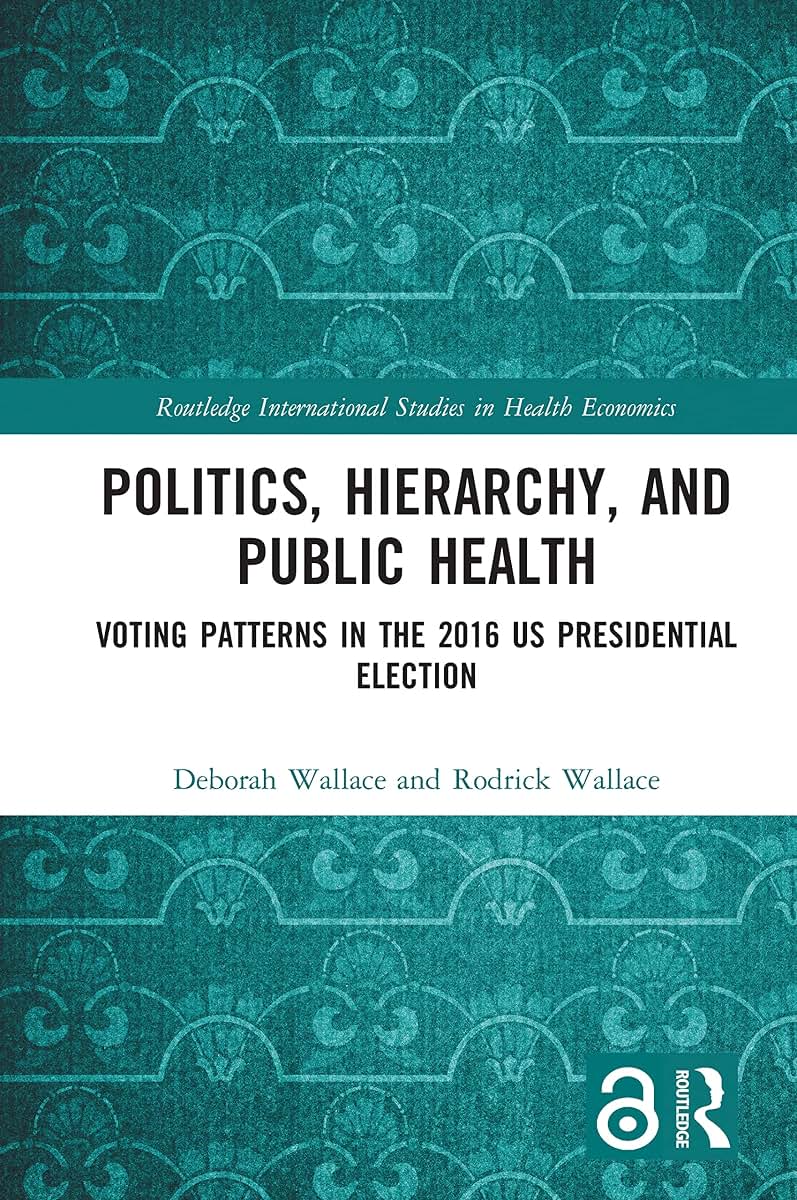 Politics, Hierarchy, and Public Health (Routledge International Studies in Health Economics)