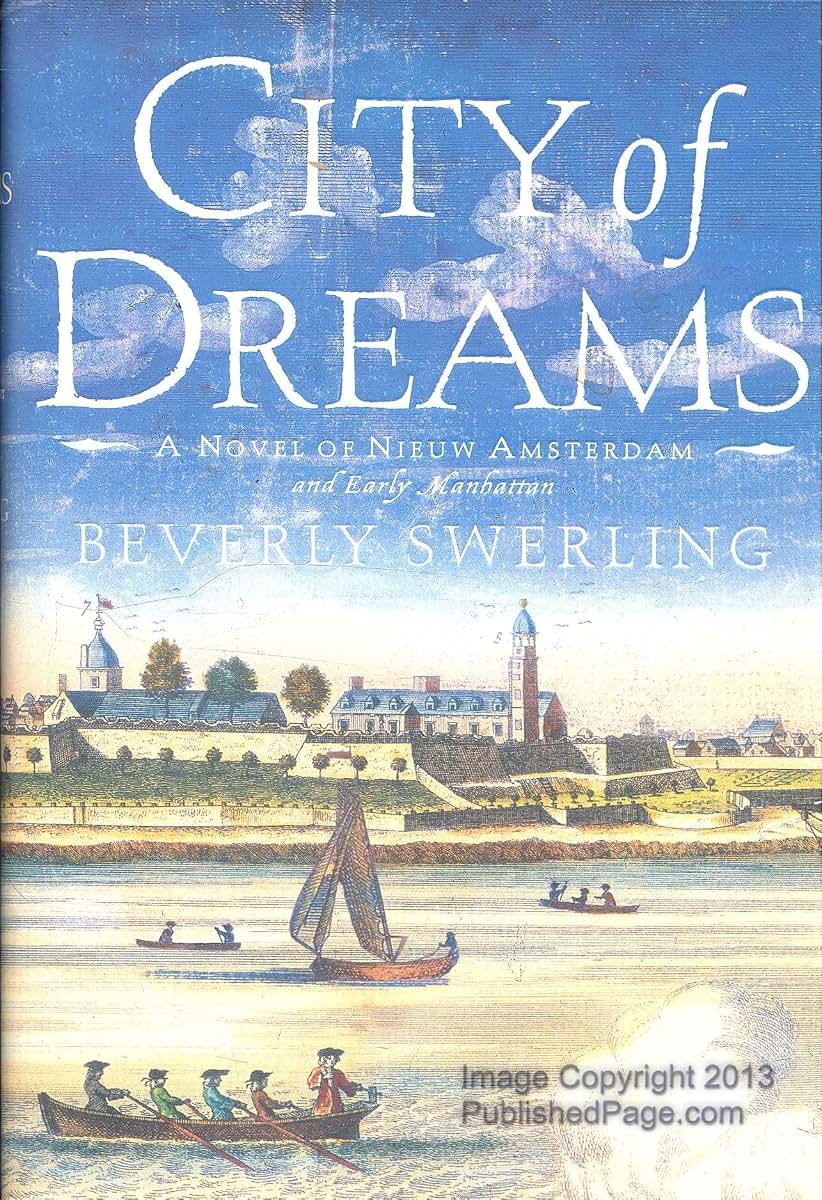 City of Dreams: A Novel of Nieuw Amsterdam and Early Manhatt
