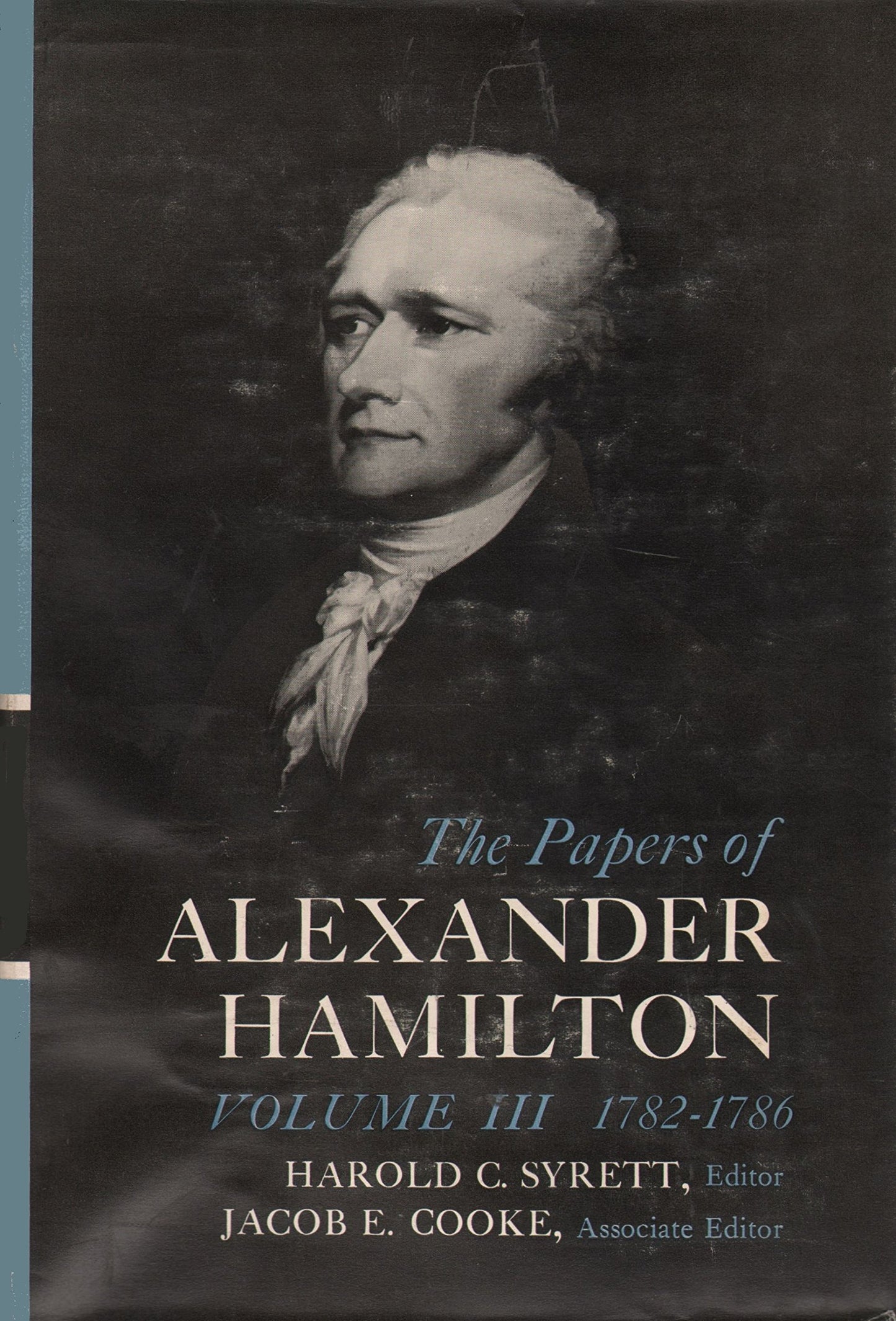 The Papers of Alexander Hamilton, Vol. 3: 1782-1786