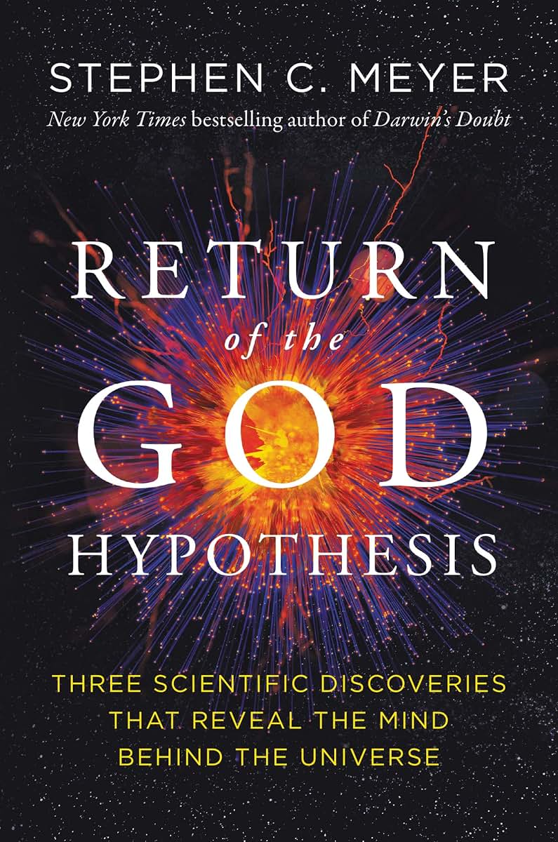 Return of the God Hypothesis: Three Scientific Discoveries T
