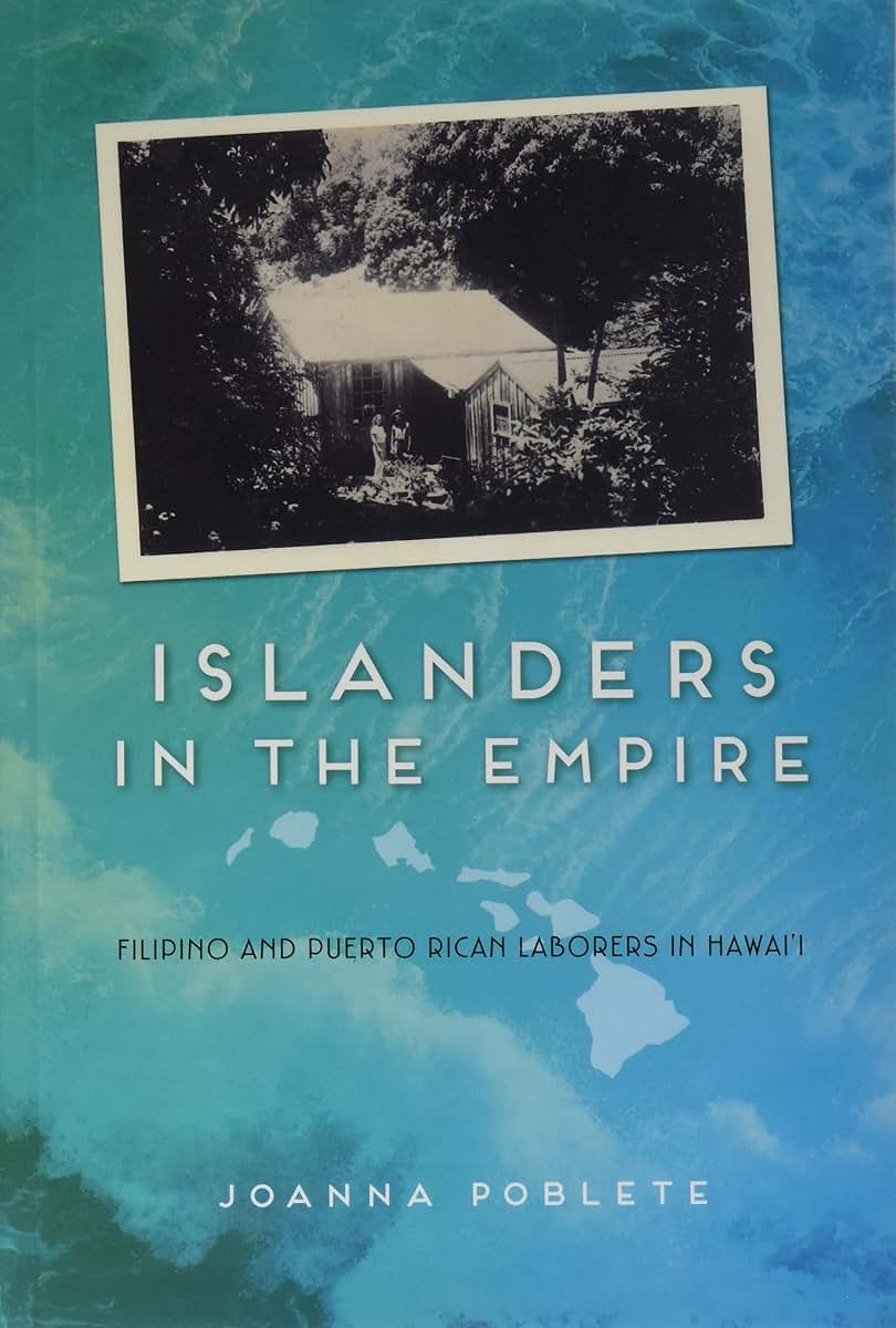 Islanders in the Empire: Filipino and Puerto Rican Laborers in Hawai'i (Asian American Experience)