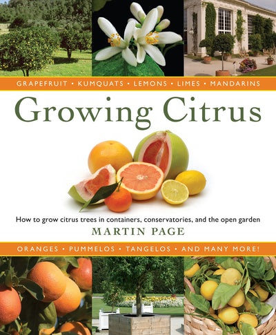 Growing Citrus: The Essential Gardener's Guide by Page, Mart