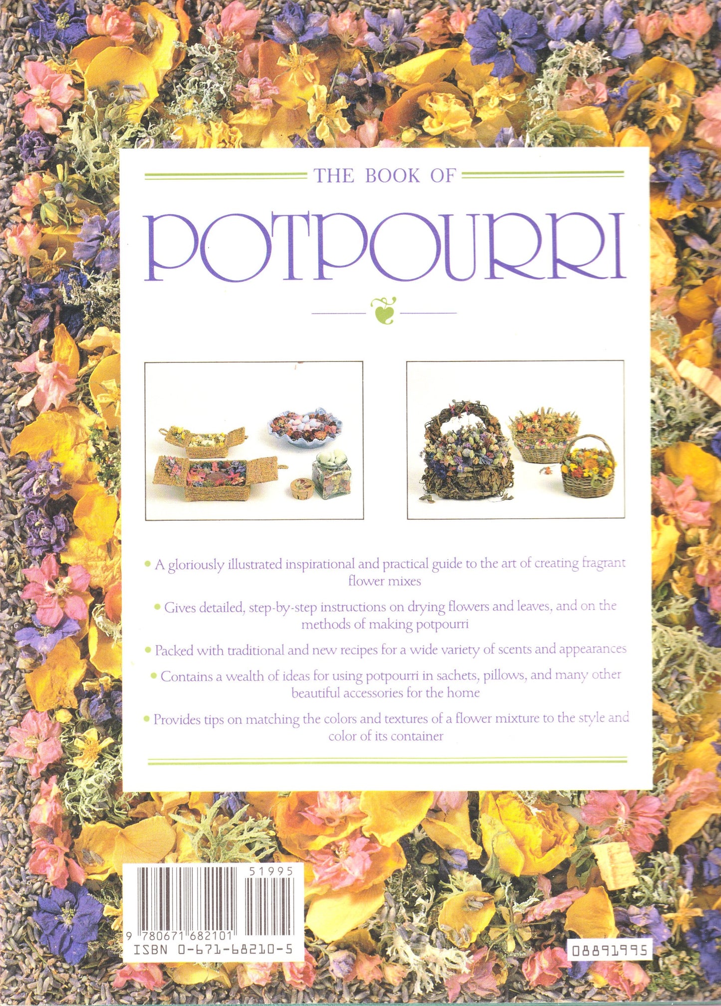 The Book of Potpourri: Fragrant Flower Mixes for Scenting & Decorating the Home