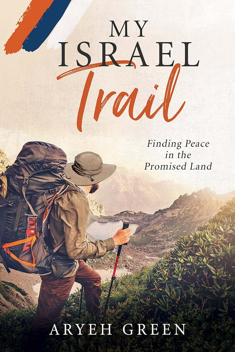 My Israel Trail: Finding Peace in the Promised Land