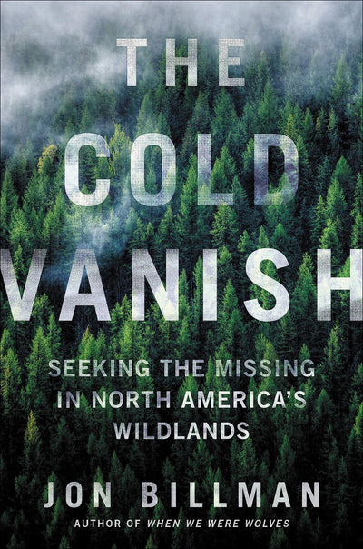 The Cold Vanish: Seeking the Missing in North America's Wild