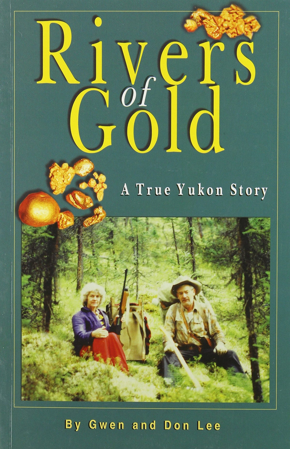 Rivers of Gold: A True Yukon Story