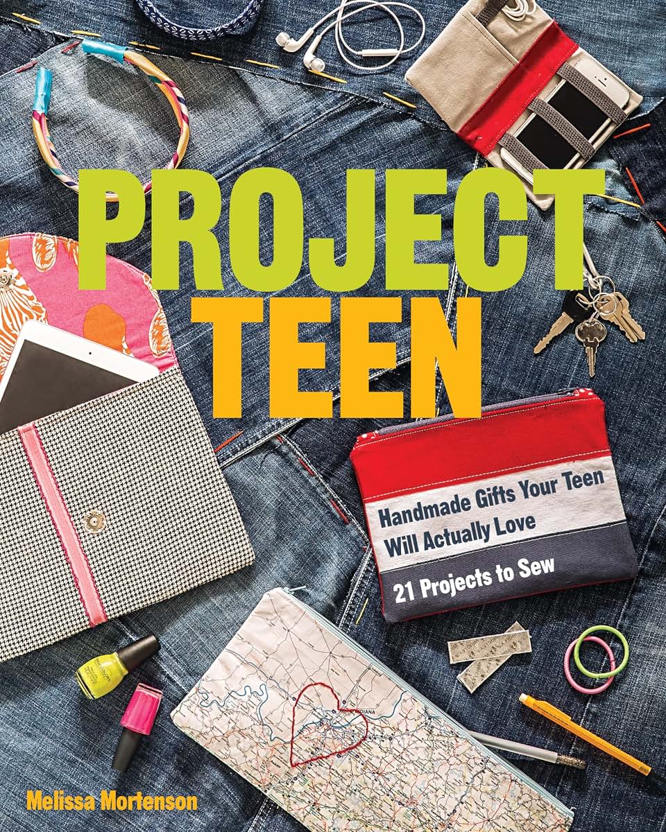 Project Teen: Handmade Gifts Your Teen Will Love - 21 Projects