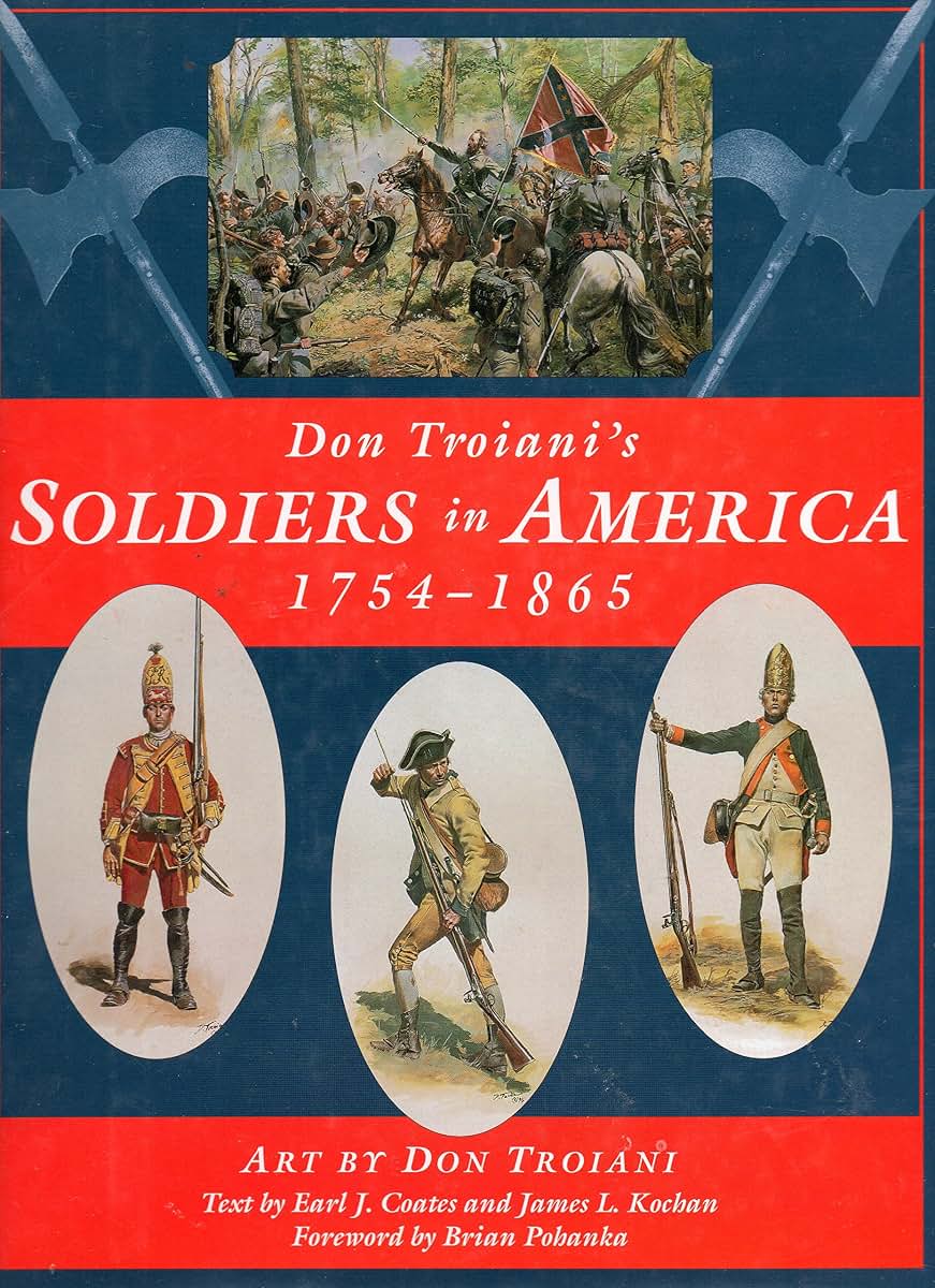 Don Troiani's Soldiers in America 1754-1865