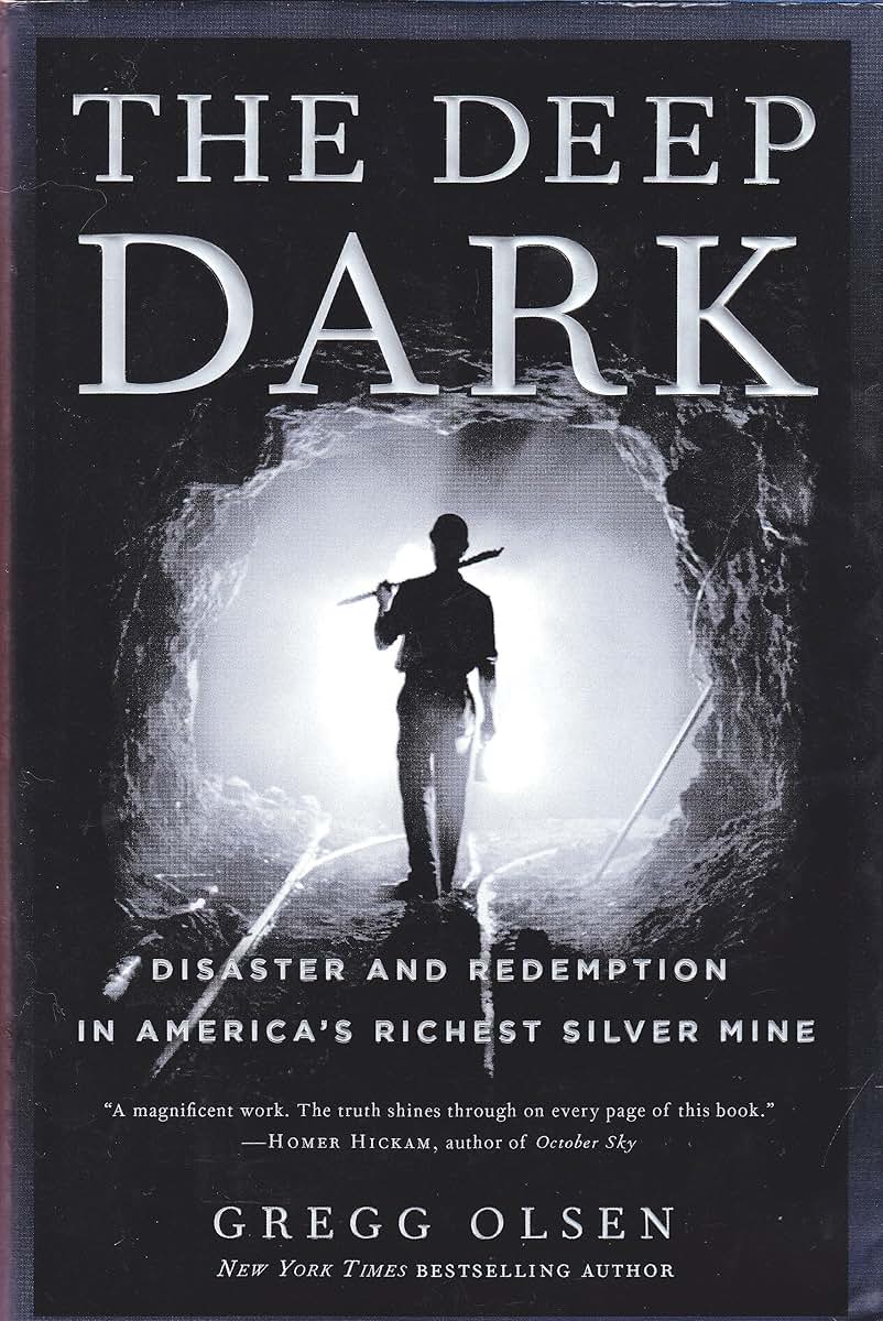 The Deep Dark: Disaster and Redemption in America's Richest Silver Mine