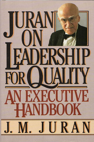 Juran on Leadership for Quality