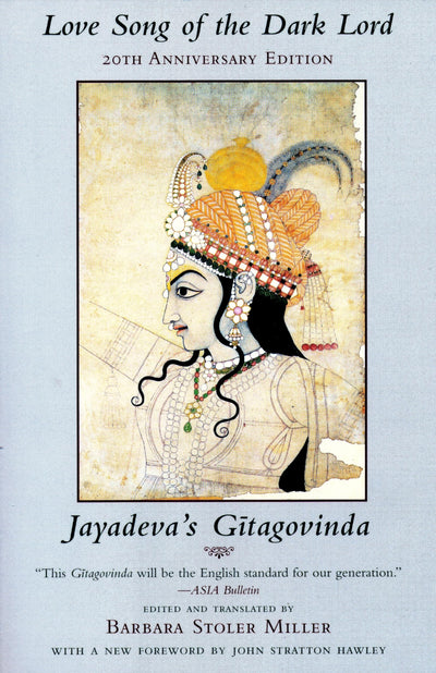 Love Song of the Dark Lord: Jayadeva's Gitagovinda