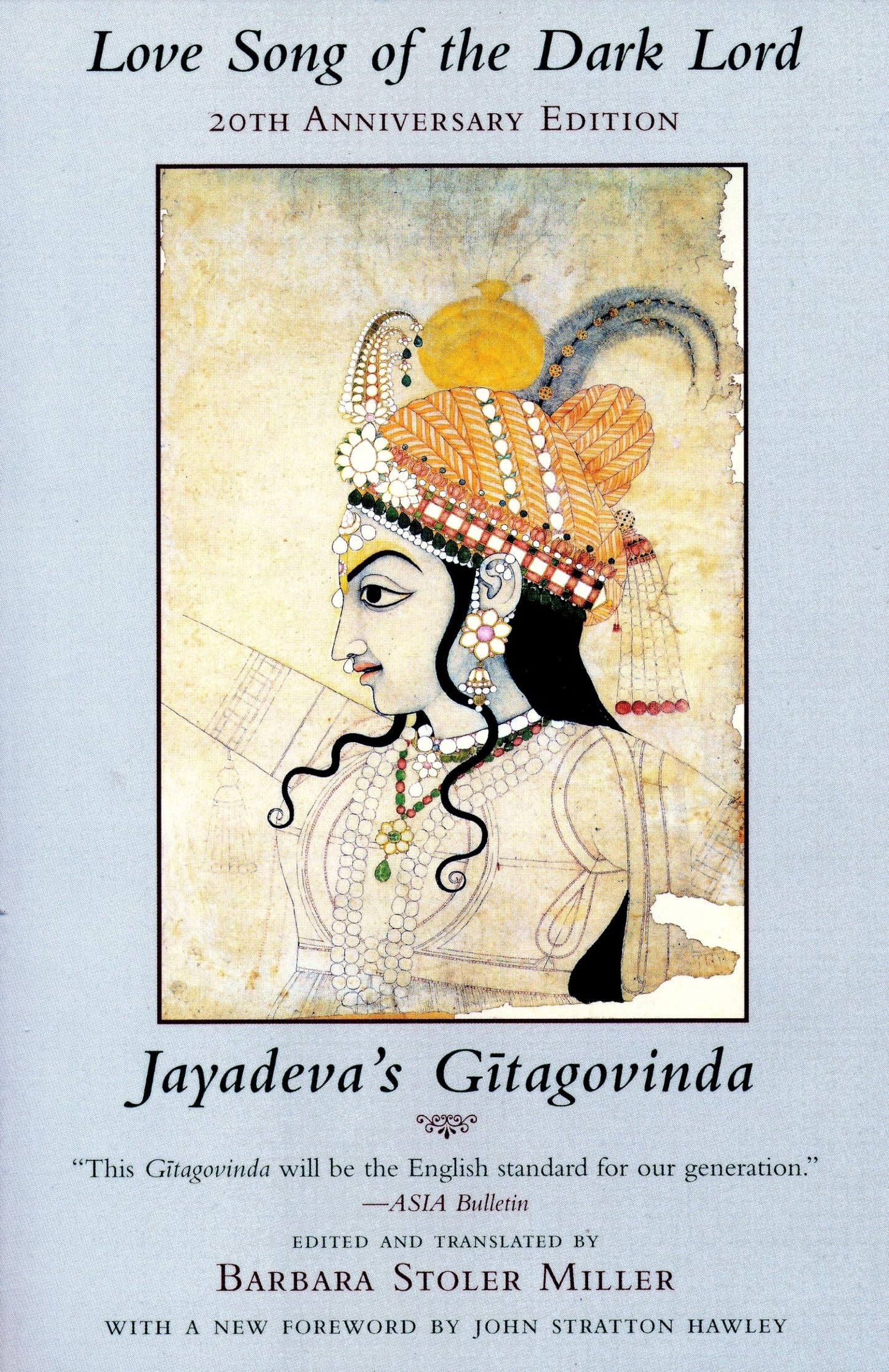 Love Song of the Dark Lord: Jayadeva's Gitagovinda by Miller