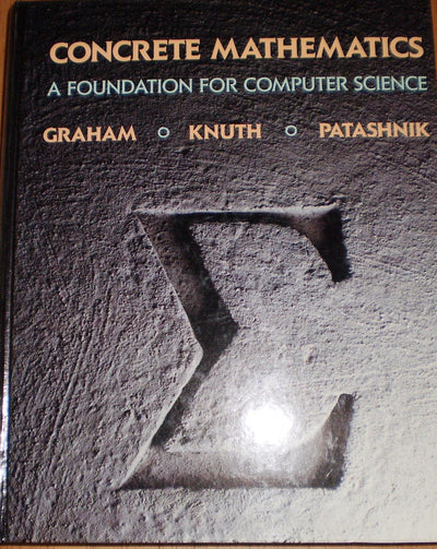 Concrete Mathematics: A Foundation for Computer Science by R