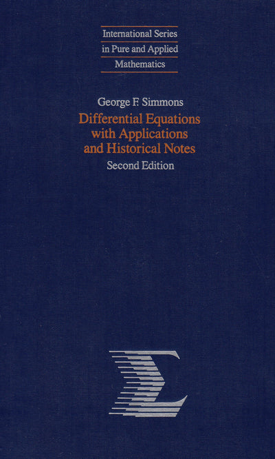 Differential Equations with Applications and Historical Notes, 2nd Edition (International Series in Pure and Applied Mathematics)