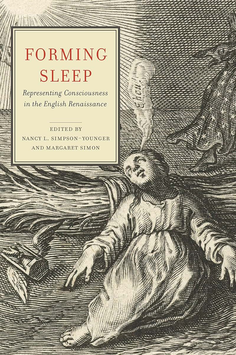 Forming Sleep: Representing Consciousness in the English Renaissance (Cultural Inquiries in English Literature, 1400-1700)