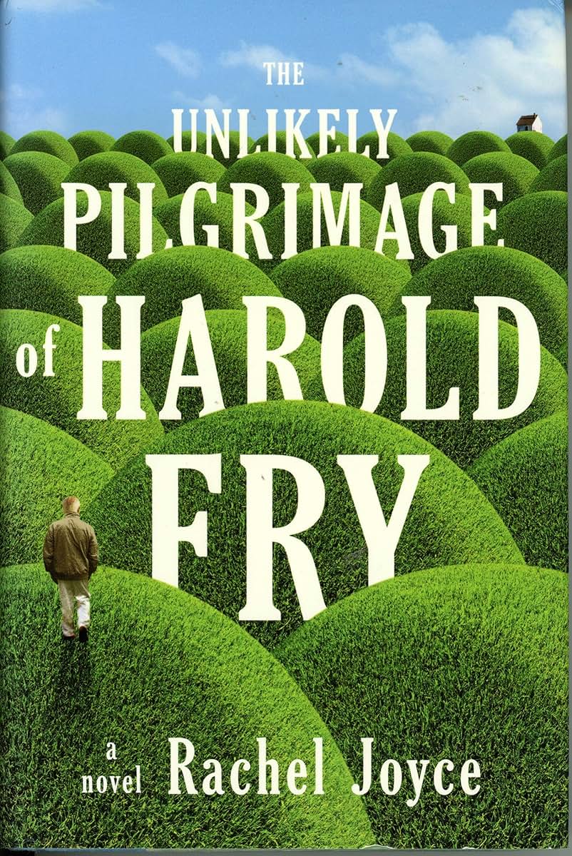 The Unlikely Pilgrimage of Harold Fry: A Novel