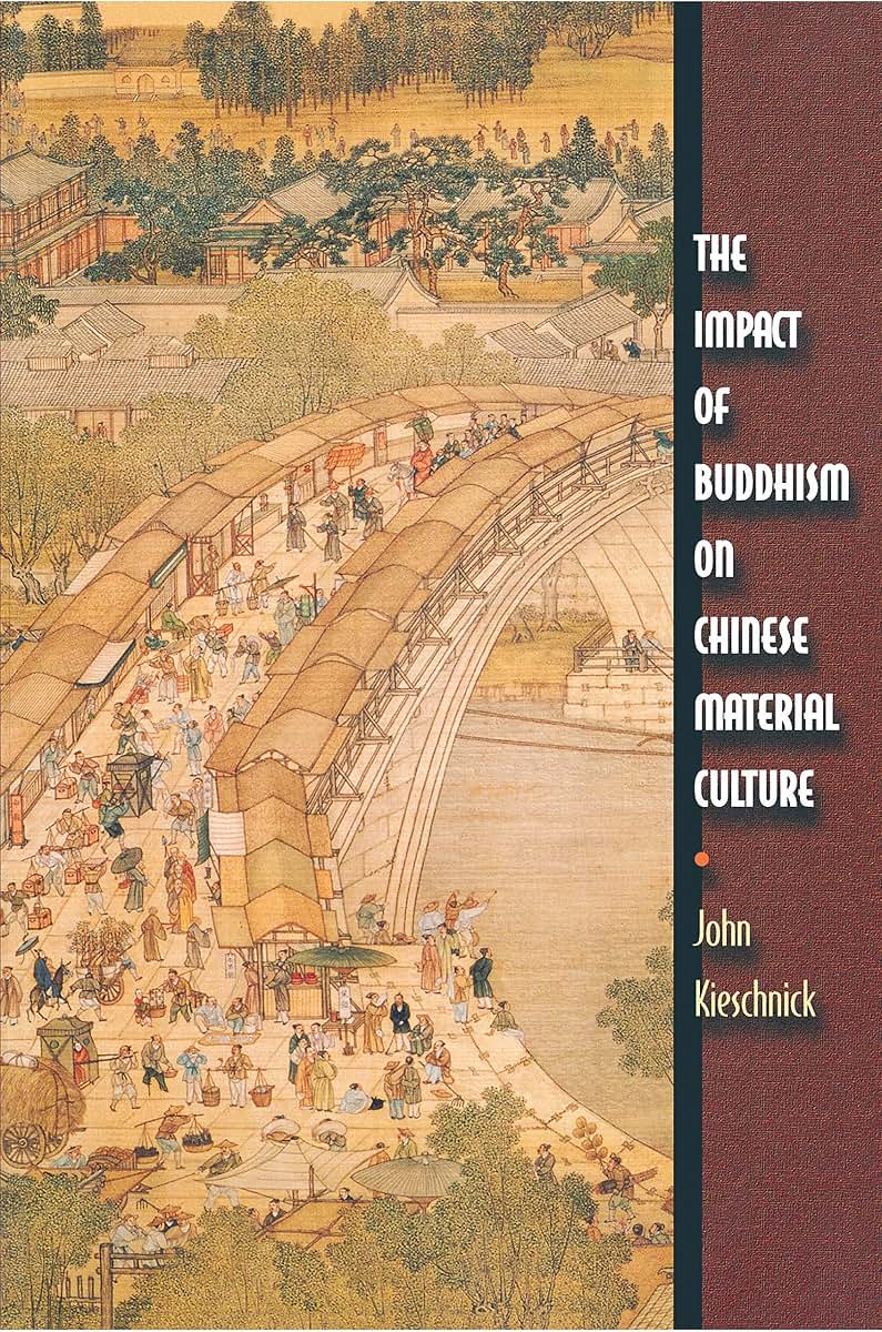 The Impact of Buddhism on Chinese Material Culture (Buddhisms: A Princeton University Press Series, 5)