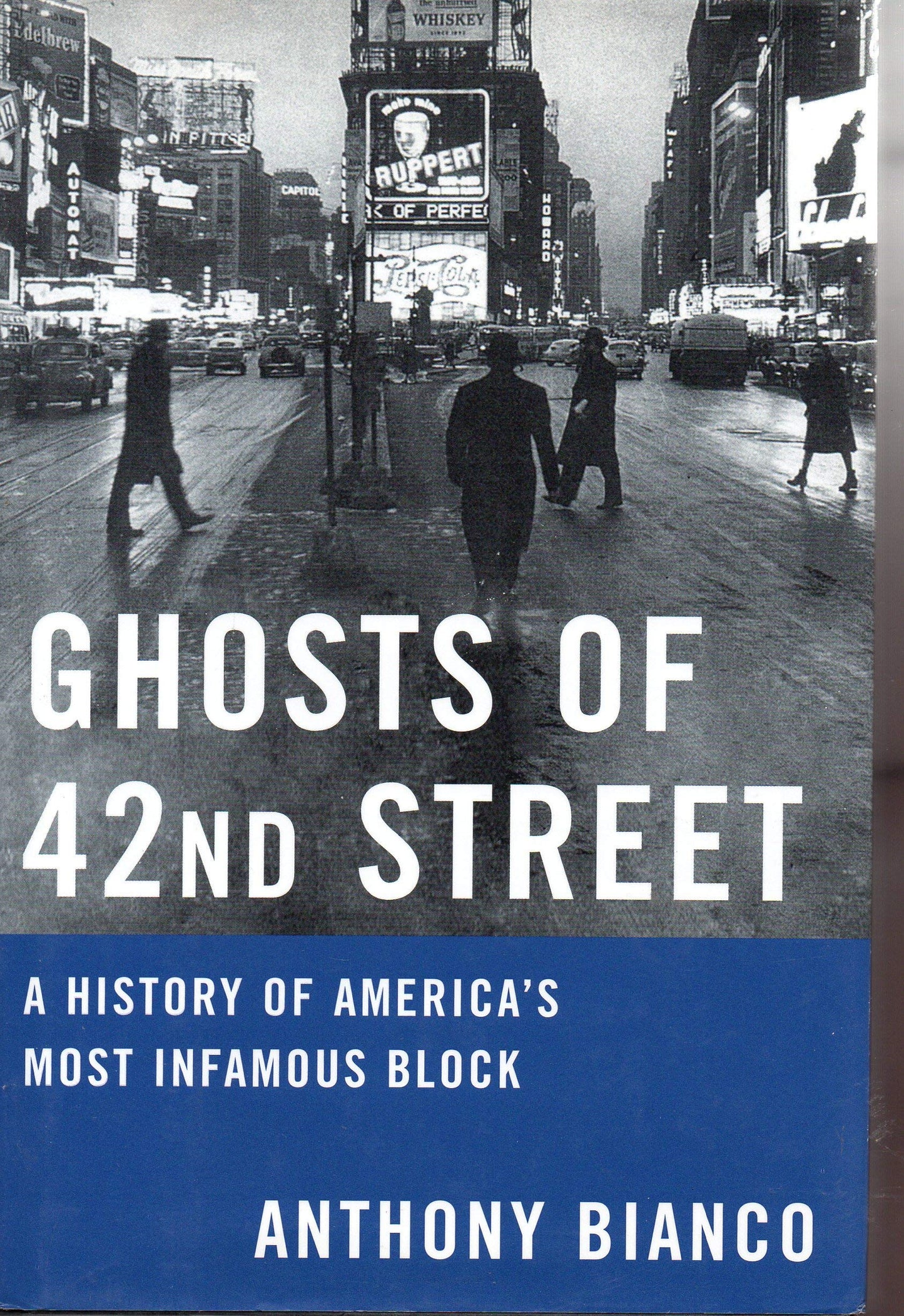 Ghosts of 42nd Street: A History of America's Most Infamous