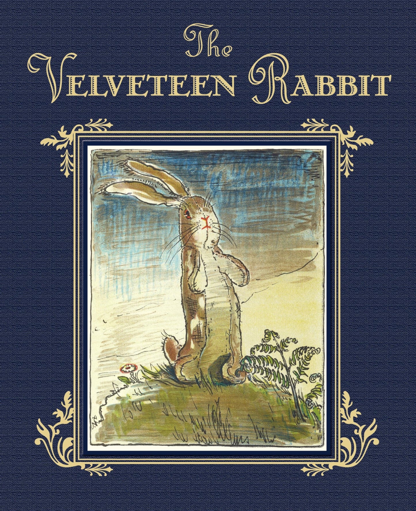 The Velveteen Rabbit: The Classic Children's Book by William