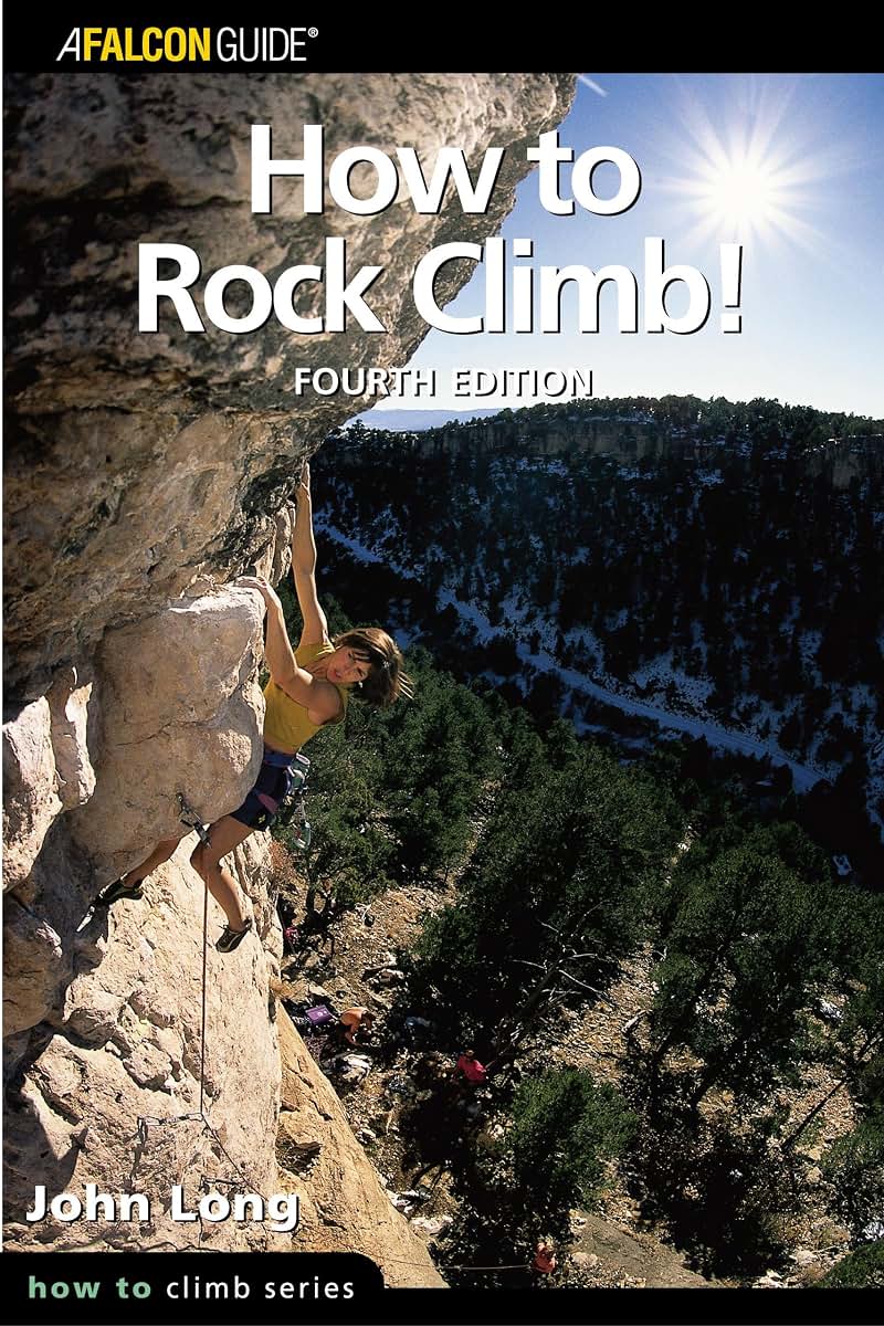 How to Rock Climb! (How to Climb Series)
