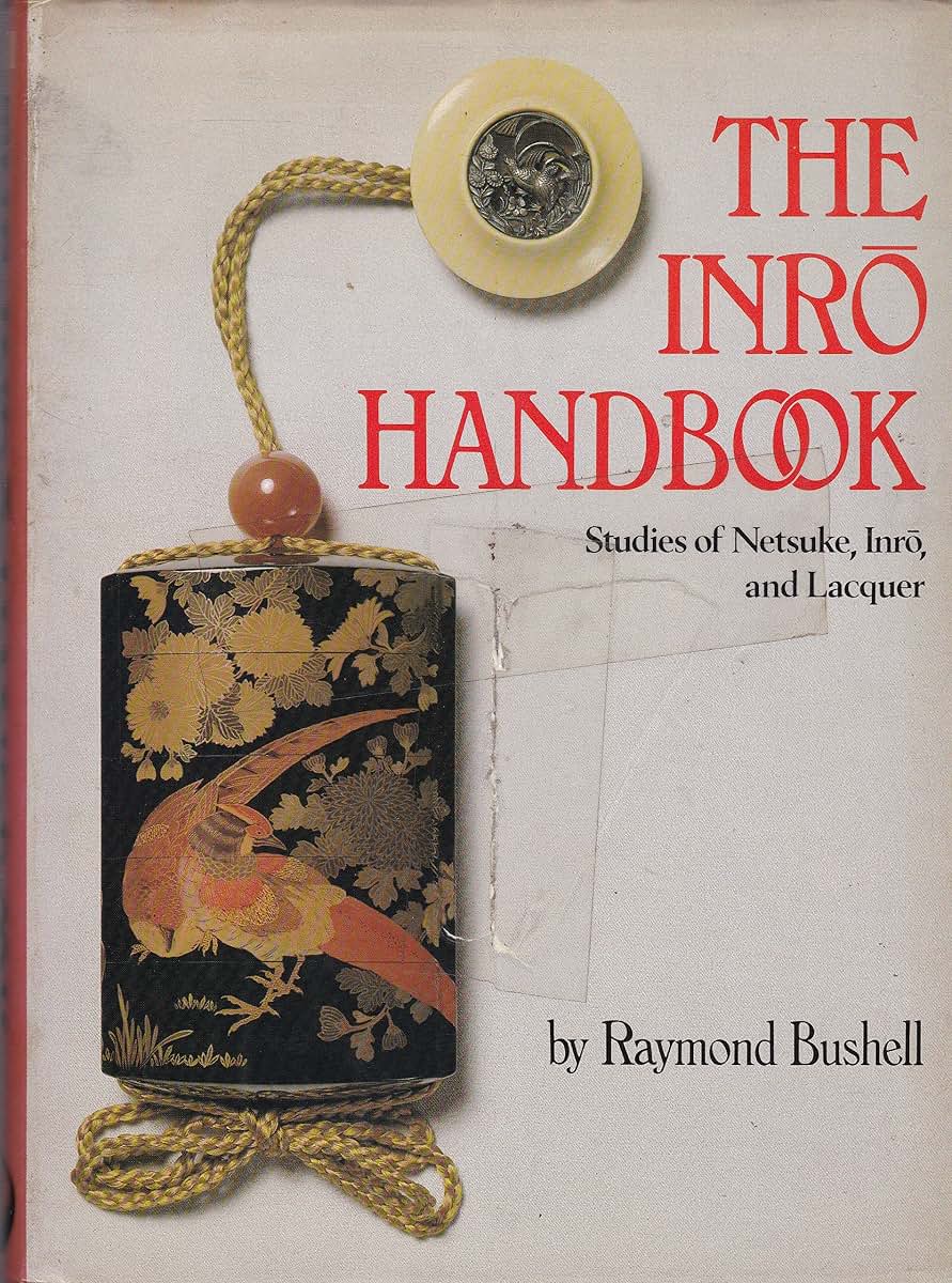 Inro Handbook: Studies Of Netsuke, Inro, And Laquer