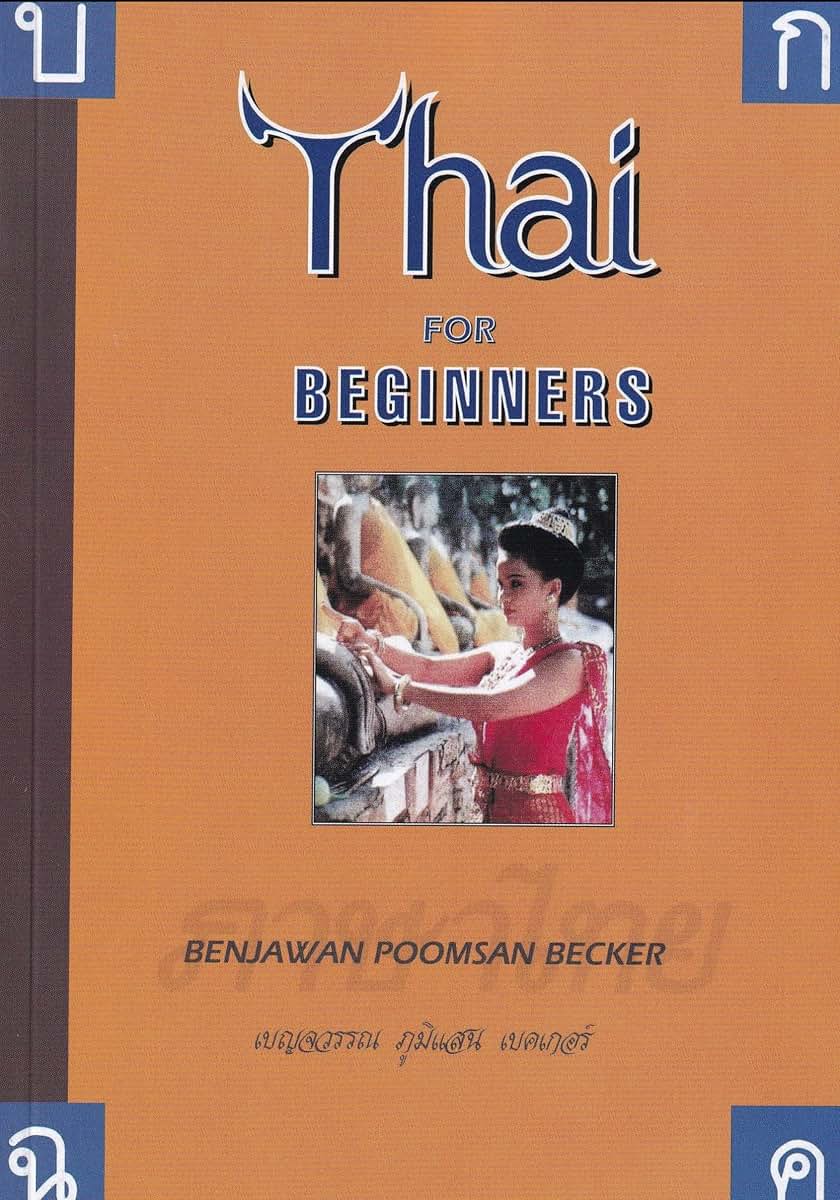 Thai for Beginners by Becker, Benjawan Poomsan