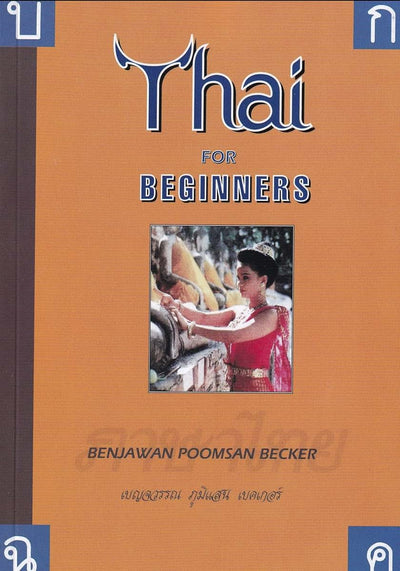 Thai for Beginners by Becker, Benjawan Poomsan
