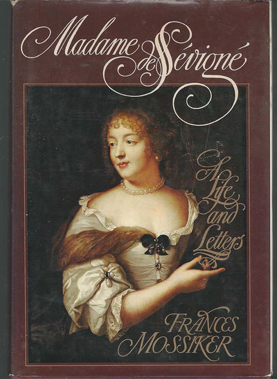 Madame De Sevigne by Mossiker, Frances