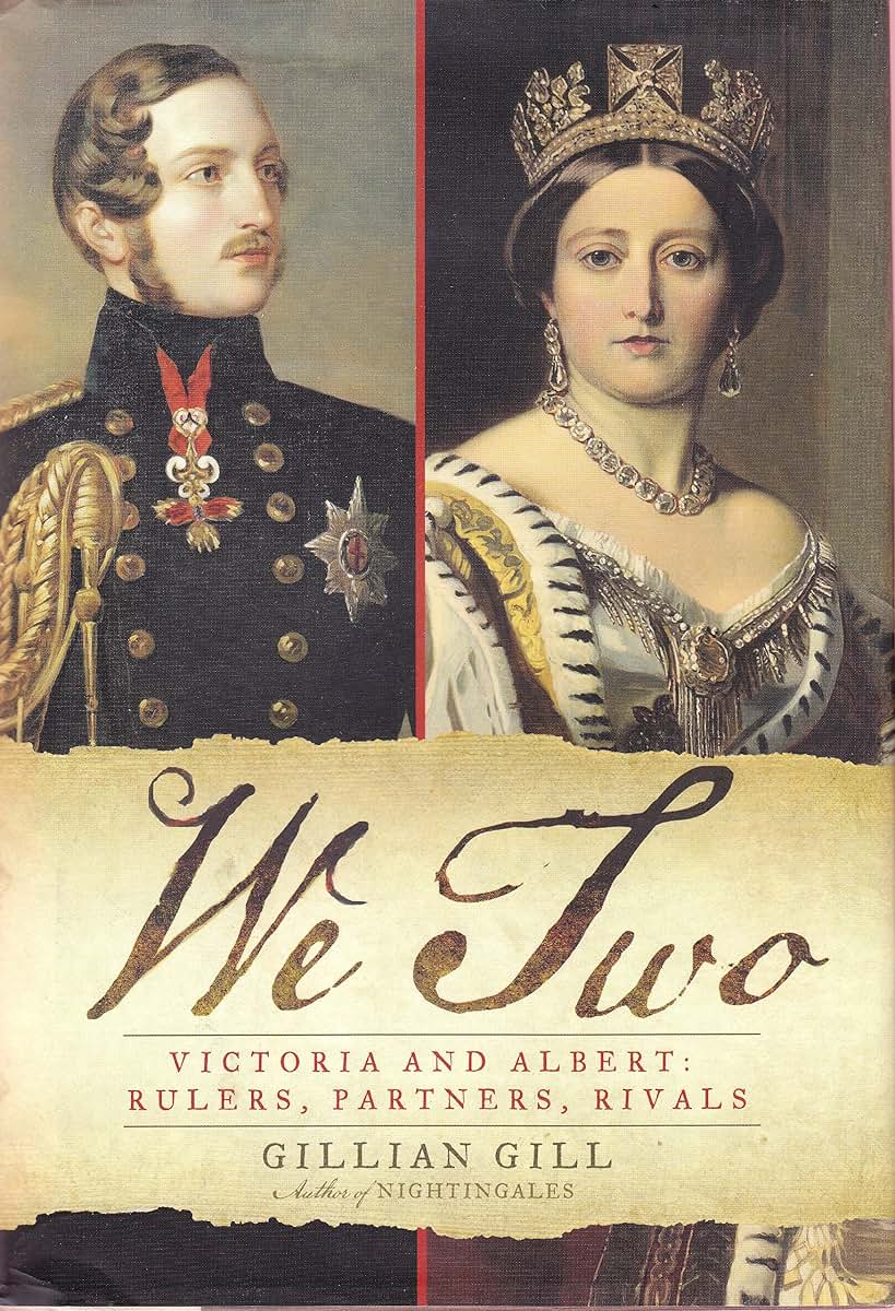 We Two: Victoria and Albert: Rulers, Partners, Rivals
