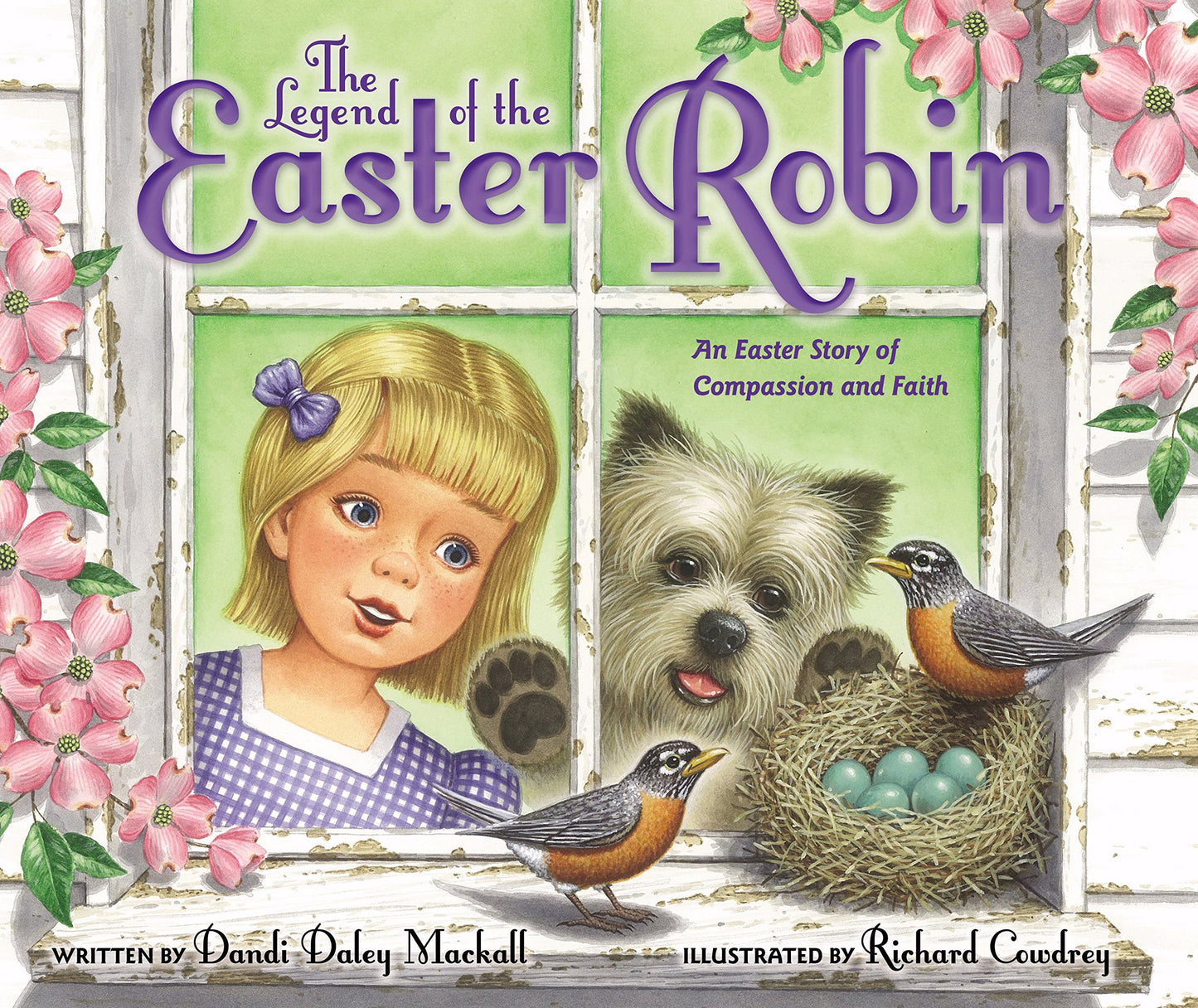 The Legend of the Easter Robin: An Easter Story of Compassio
