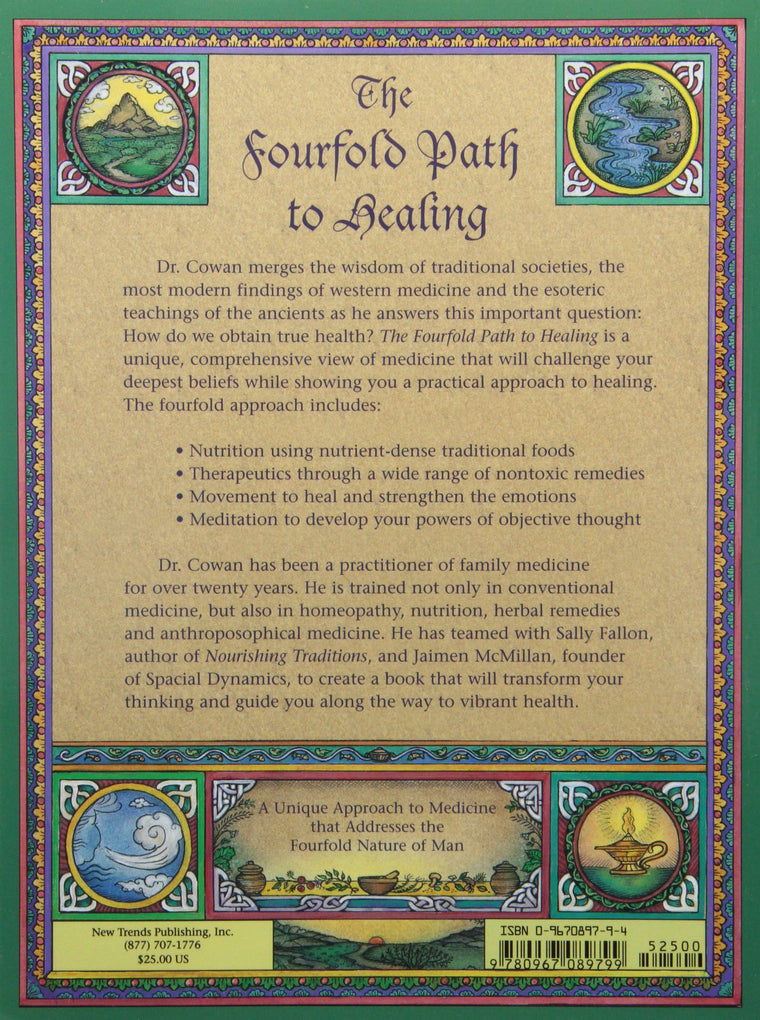 The Fourfold Path to Healing: Working with the Laws of Nutrition, Therapeutics, Movement and Meditation in the Art of Medicine — back cover