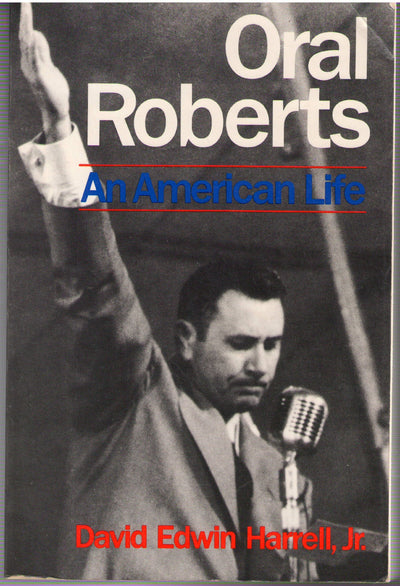 Oral Roberts: An American Life