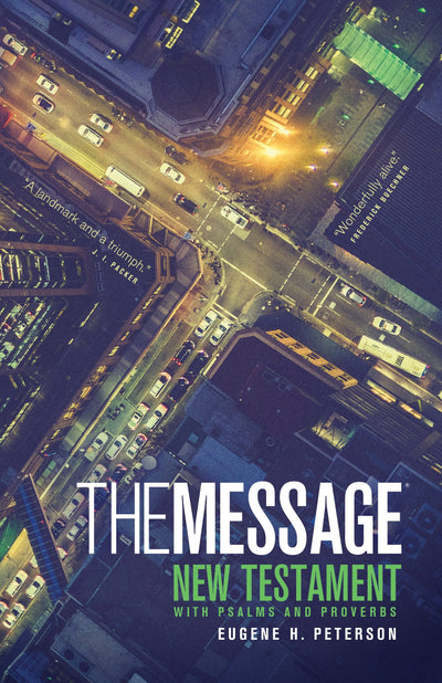 The Message New Testament with Psalms and Proverbs