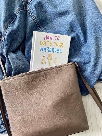 How to Date Your Wardrobe: And Other Ways to Revive, Revitalize, and Reinvigorate Your Style