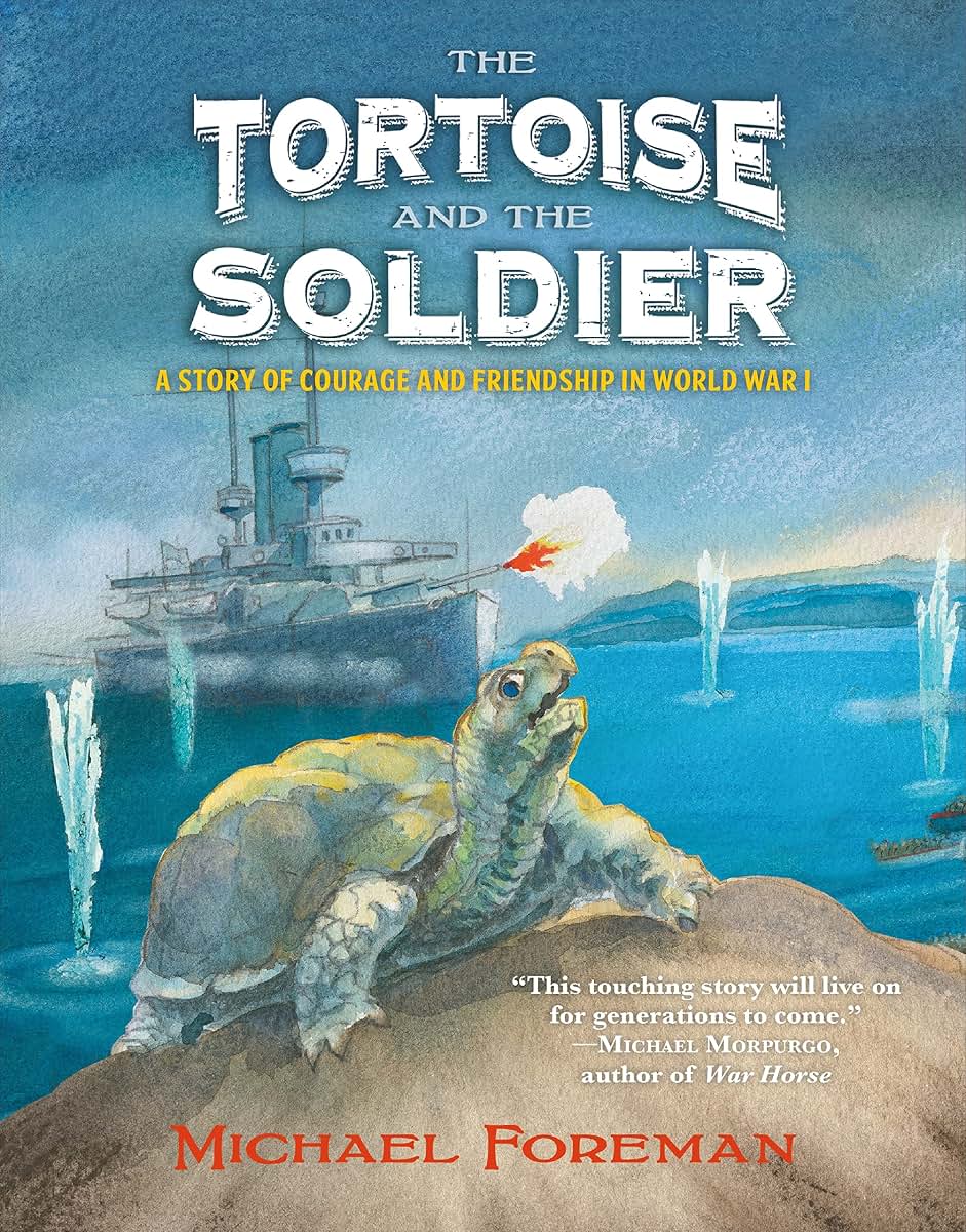 The Tortoise and the Soldier: A Story of Courage and Friends
