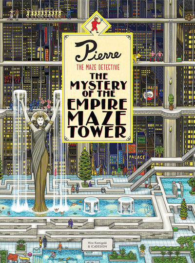 Pierre The Maze Detective: The Mystery of the Empire Maze Tower: (Maze Book for Kids, Adventure Puzzle Book, Seek and Find Book)
