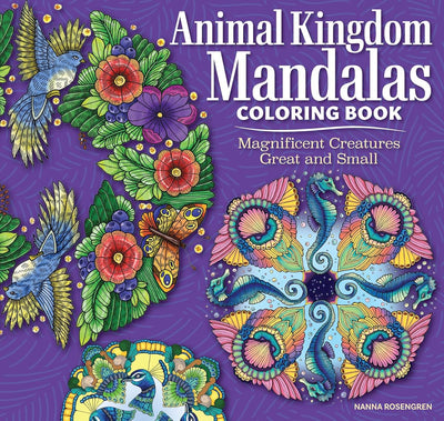 Animal Kingdom Mandalas Coloring Book: Magnificent Creatures Great and Small (Design Originals) 32 Mindful One-Side-Only Designs, Perforated Pages, and Inspiring Quotes, with Art Tips and Techniques