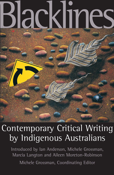 Blacklines: Contemporary Critical Writings By Indigenous Aus