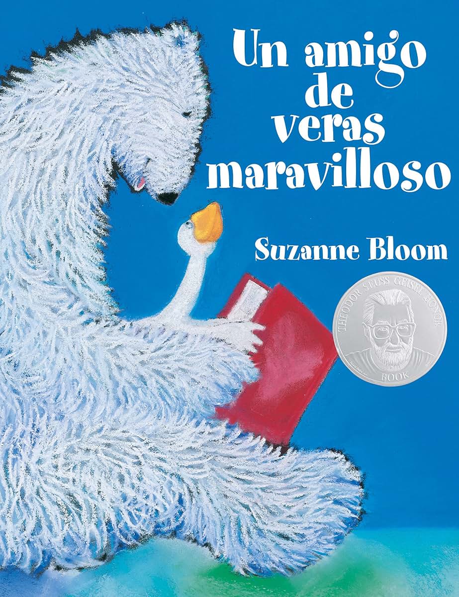 Un amigo de veras maravilloso (A Splendid Friend, Indeed) (Goose and Bear Stories) (Spanish Edition)