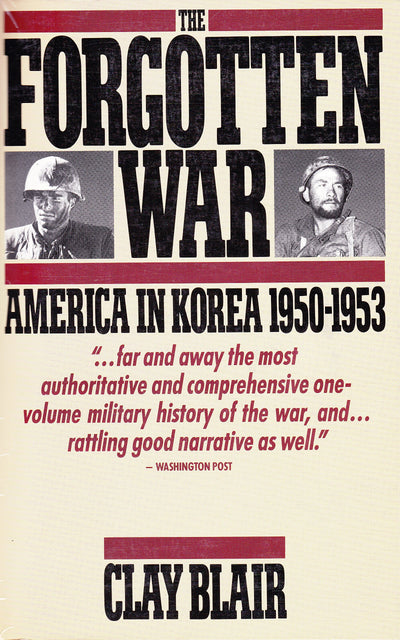 The Forgotten War: America in Korea 1950-1953