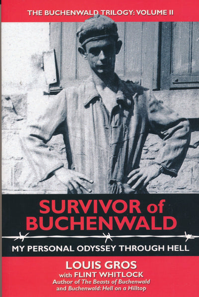 Survivor of Buchenwald: My Personal Odyssey Through Hell (The Buchenwald Trilogy)