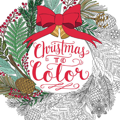 Christmas to Color: Coloring Book for Adults and Kids to Sha