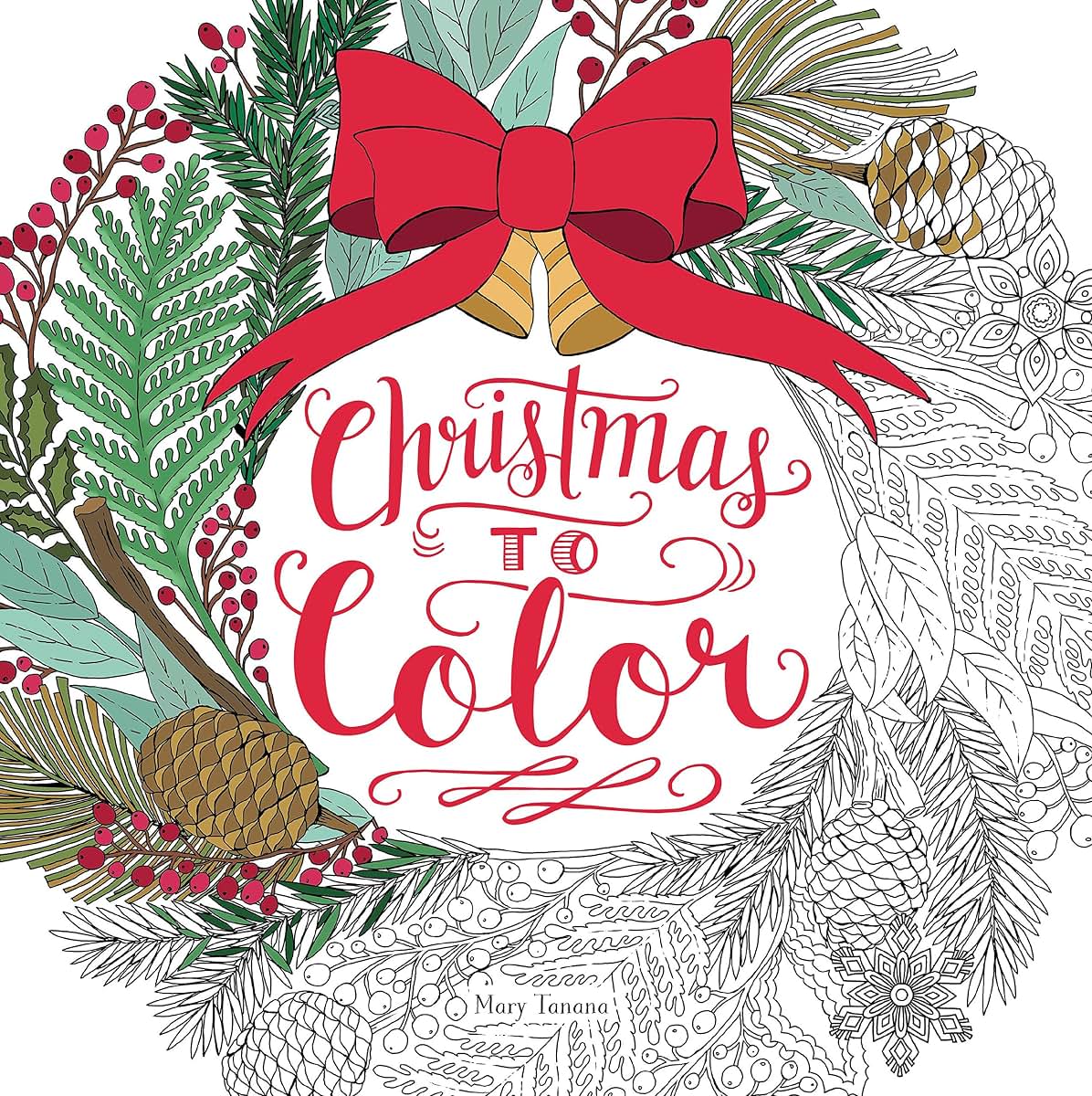 Christmas to Color: Coloring Book for Adults and Kids to Sha