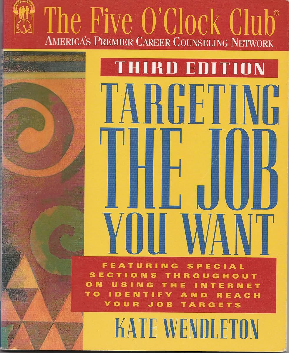 Targeting the Job You Want (Five O'Clock Club Series)