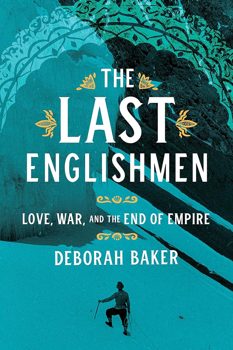 The Last Englishmen: Love, War, and the End of Empire