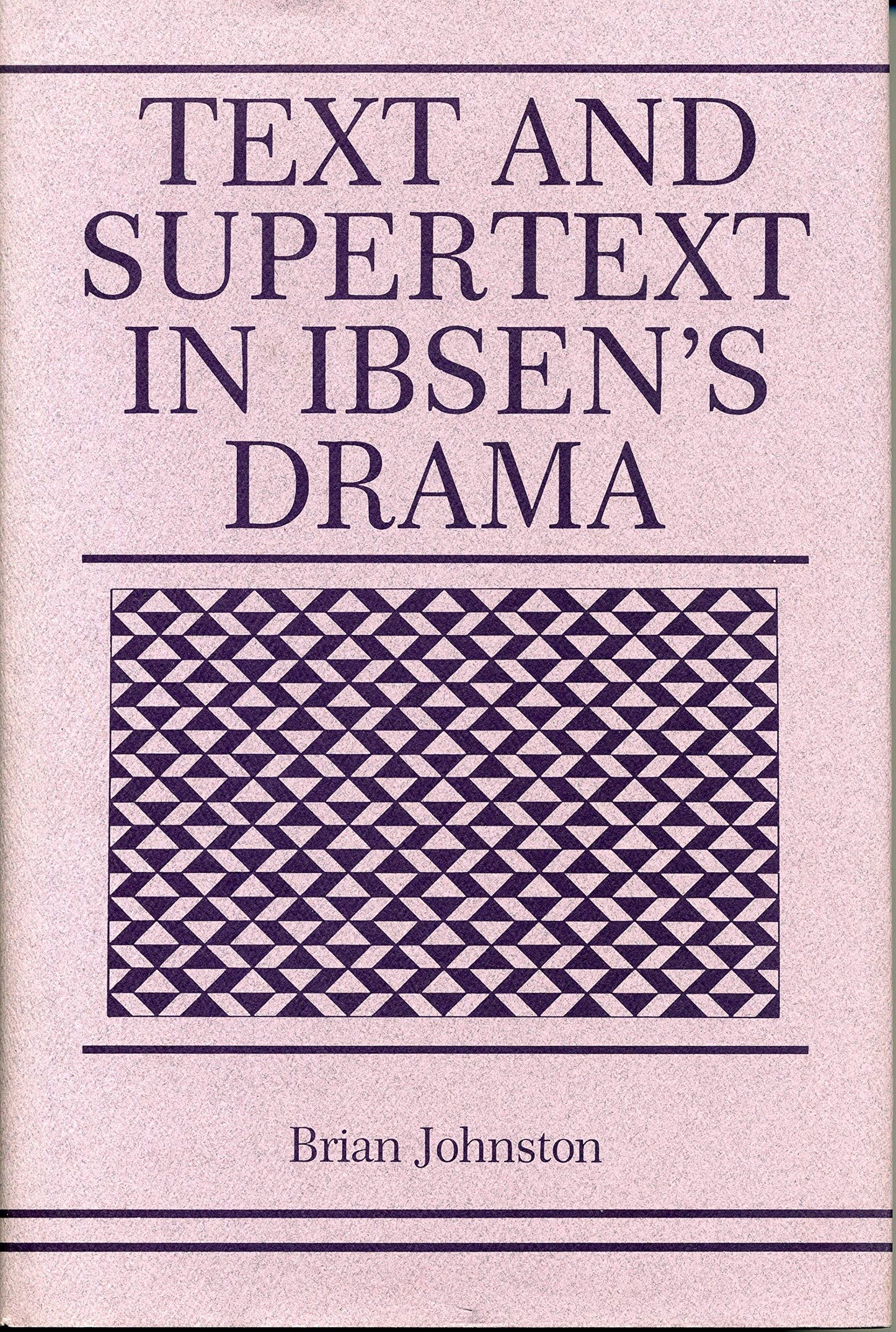 Text and Supertext in Ibsens Drama