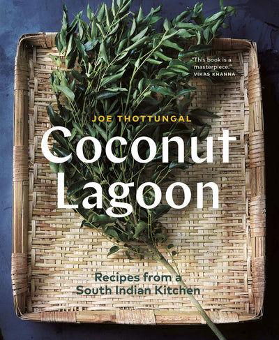 Coconut Lagoon: Recipes from a South Indian Kitchen by Thott