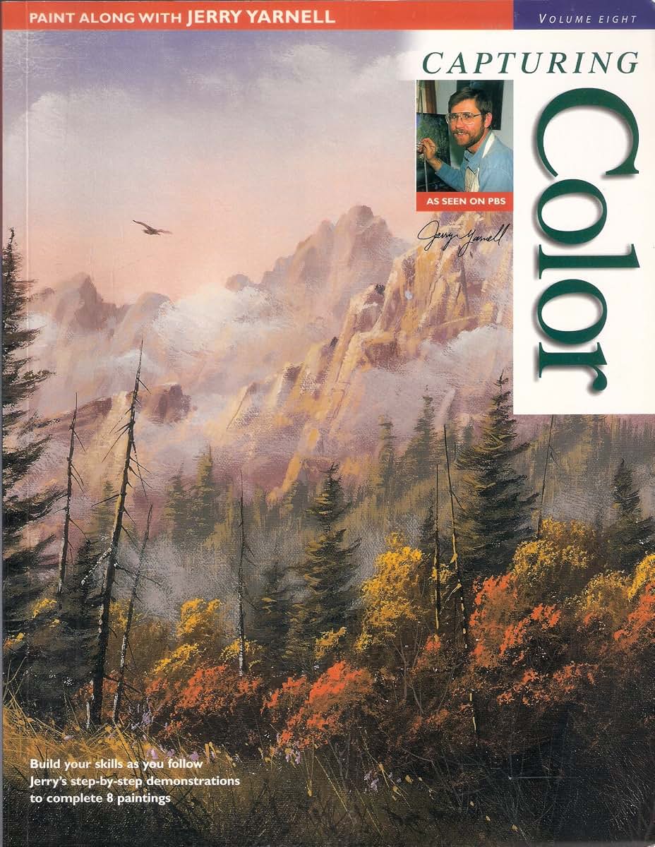 Paint Along with Jerry Yarnell, Volume 8 - Capturing Color b