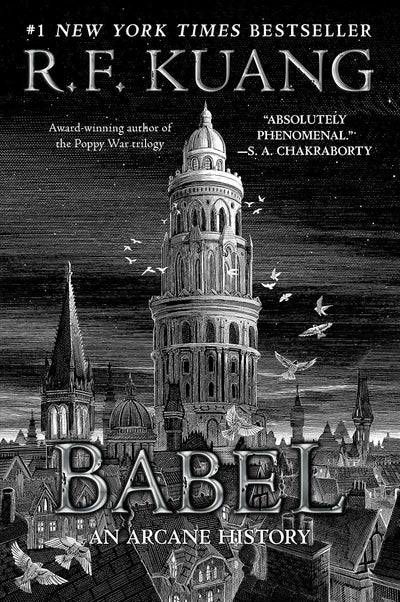 Babel: Or the Necessity of Violence: An Arcane History of the Oxford Translators Revolution-An Historic Fantasy of Dark Academia, Perfect for Fans of Historical Fiction and Nineteenth Century England