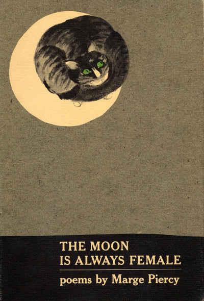 The Moon Is Always Female by Piercy, Marge